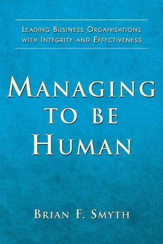 Brian F. Smyth / Managing to Be Human (Large Paperback)