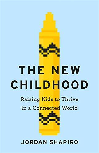 Jordan Shapiro / The New Childhood (Large Paperback)