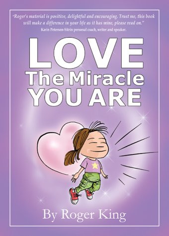 Roger King / Love The Miracle You Are (Large Paperback)
