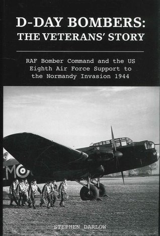 Stephen Darlow / D-Day Bombers: The Veterans' Story (Hardback)