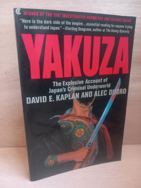 David E. Kaplan & Alec Dubro - Yakuza : The Explosive Account of Japan's Criminal Underworld - PB - 1987