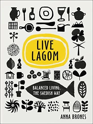 Anna Brones / LIVE LAGOM (Hardback)