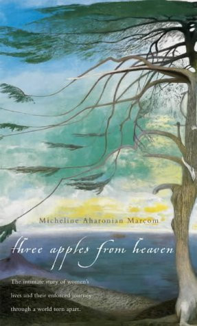 Micheline Aharonian Marcom / Three Apples from Heaven (Hardback)