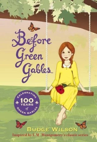 Budge Wilson / Before Green Gables (Hardback)