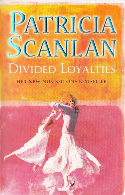 Patricia Scanlan / Divided Loyalties Patricia Scanlan / Divided Loyalties