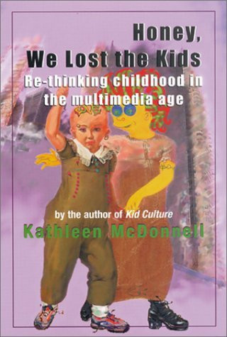 Kathleen McDonnell / Honey, We Lost the Kids (Large Paperback)