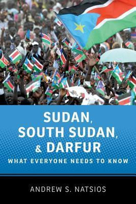 Andrew S. Natsios / Sudan, South Sudan, and Darfur (Large Paperback)