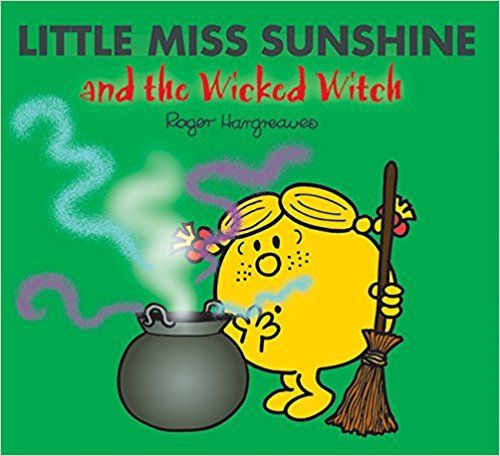 Mr Men and Little Miss, Little Miss Sunshine and the Wicked Witch Mr Men and Little Miss, Little Miss Sunshine and the Wicked Witch