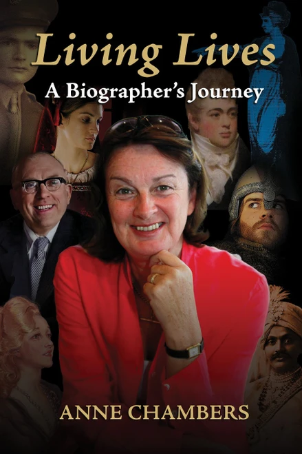 Anne Chambers - Living Lives : A Biographer's Journey - PB - BRAND NEW