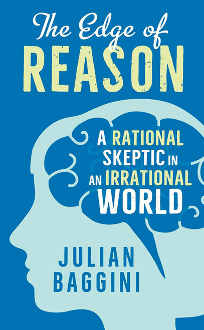 Julian Baggini / The Edge of Reason (Hardback)