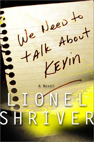 Lionel Shriver / We Need to Talk About Kevin (Hardback)