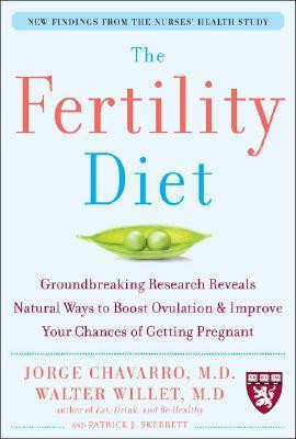 Jorge E. Chavarro / The Fertility Diet (Hardback)