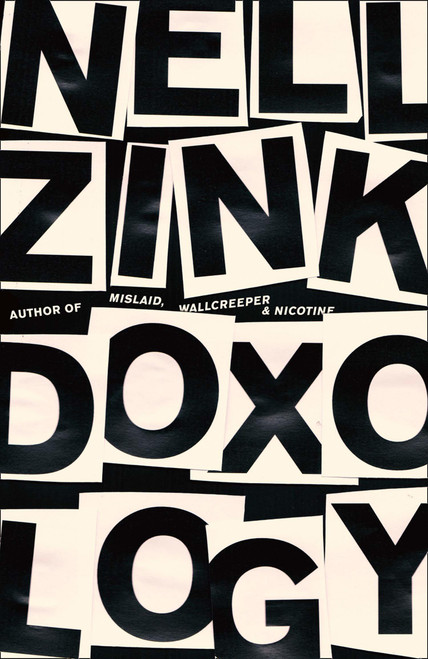Nell Zink / Doxology (Hardback)