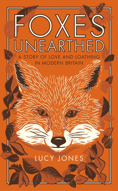 Lucy Jones / Foxes Unearthed (Hardback)