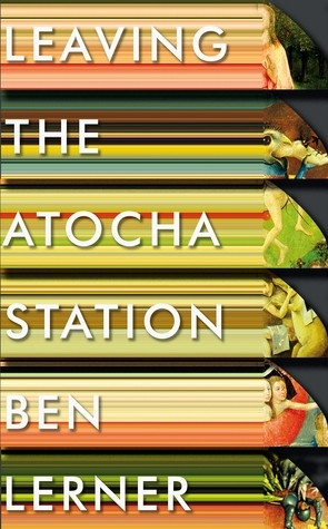 Ben Lerner / Leaving the Atocha Station (Large Paperback)