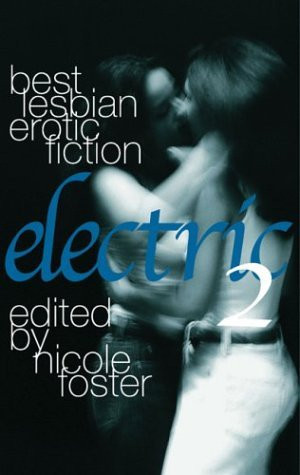 Nicole Foster  / Electric 2: Best Lesbian Erotic Fiction (Large Paperback)