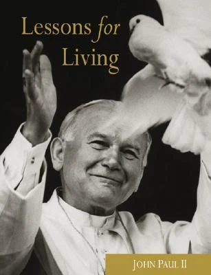 Pope John Paul II / Lessons for Living (Hardback)