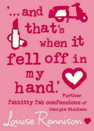 Louise Rennison / And That's When It Fell Off in My Hand (Hardback)