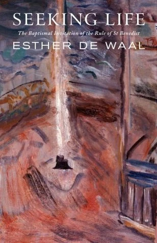 Esther de Waal / Seeking Life (Hardback)