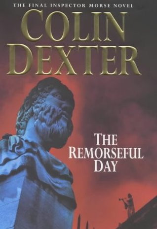 Colin Dexter / The Remorseful Day (Hardback)