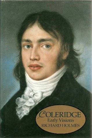 Richard Holmes / Coleridge: Early visions (Hardback)