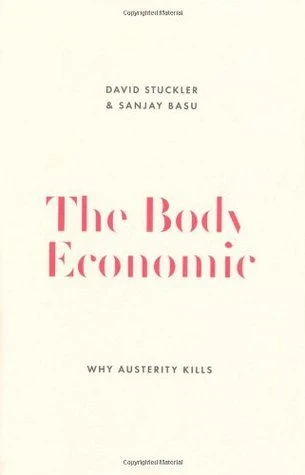 SANJAY BASU / The Body Economic (Hardback)