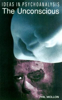Phil Mollon / The Unconscious