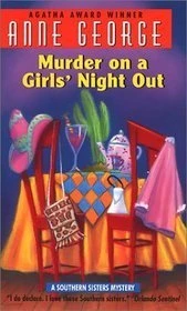 Anne George / Murder on a Girls' Night Out