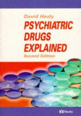 David Healy / Psychiatric Drugs Explained (Large Paperback)