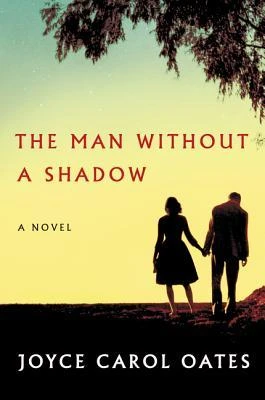 Joyce Carol Oates / The Man Without a Shadow (Large Paperback)