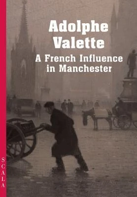 Sandra Martin / Adolphe Valette: A French Impressionist in Manchester