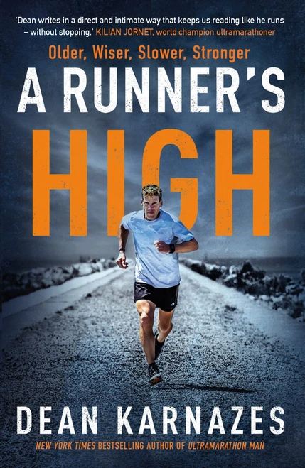 Dean Karnazes / A Runner's High