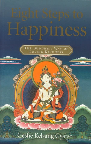Kelsang Gyatso / Eight Steps to Happiness