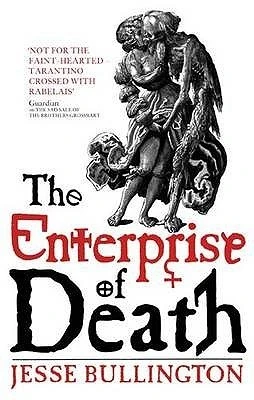 Jesse Bullington / The Enterprise of Death