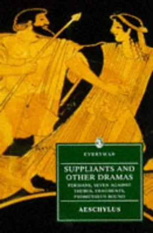 Aeschylus / Suppliants and Other Dramas