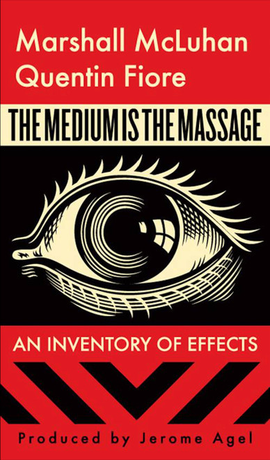 Marshall McLuhan / The Medium is the Massage