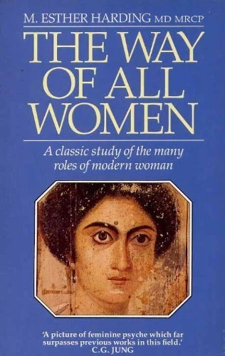M.Esther Harding / The Way of All Women