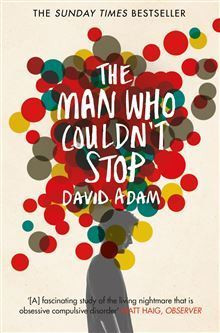 David Adam / The Man Who Couldn't Stop
