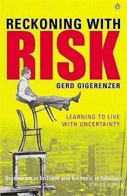 Gerd Gigerenzer / Reckoning with Risk