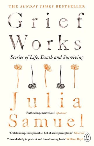 Julia Samuel / Grief Works