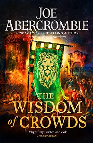 Joe Abercrombie / The Wisdom of Crowds