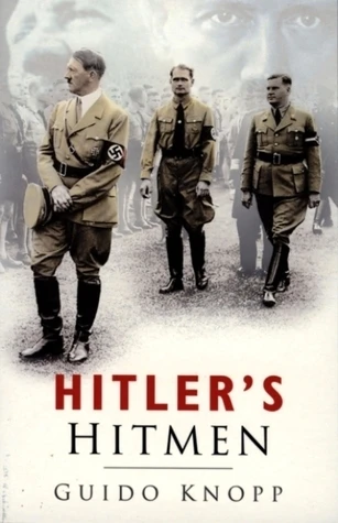 Guido Knopp / Hitler's Hitmen