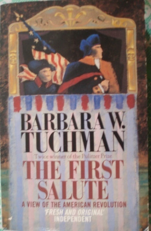 Barbara W. Tuchman / The First Salute