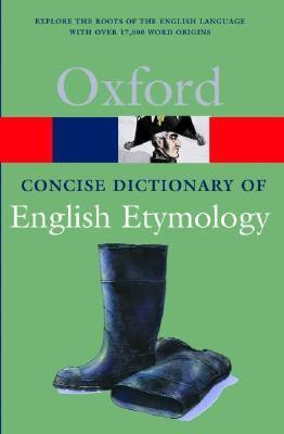 T.F. Hoad / Oxford Dictionary of English Etymology