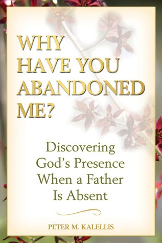 Peter M. Kalellis / Why Have You Abandoned Me? (Large Paperback)