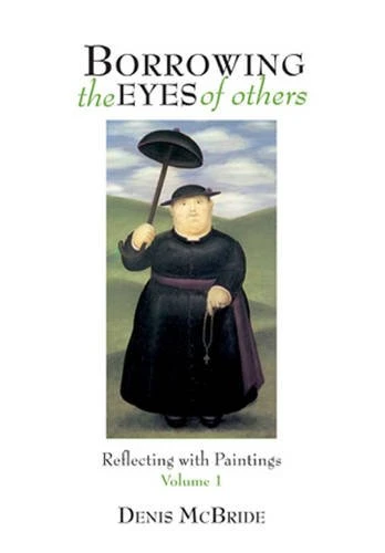 Denis McBride / Borrowing the Eyes of Others (Large Paperback)