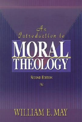 William E. May / Introduction to Moral Theology (Large Paperback)