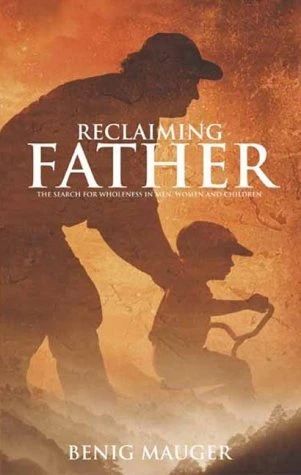 Benig Mauger / Reclaiming Father (Large Paperback)