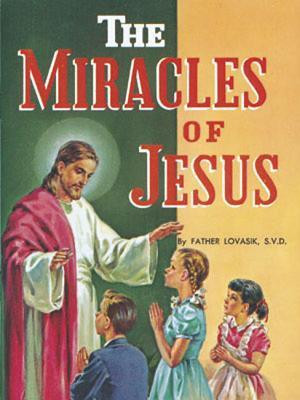 Lawrence G. Lovasik / The Miracles of Jesus (Large Paperback)