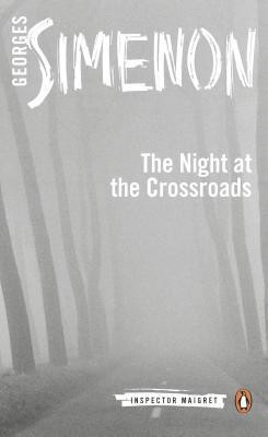 Georges Simenon / Thr Night at the Crossroads